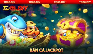 Bắn cá jackpot